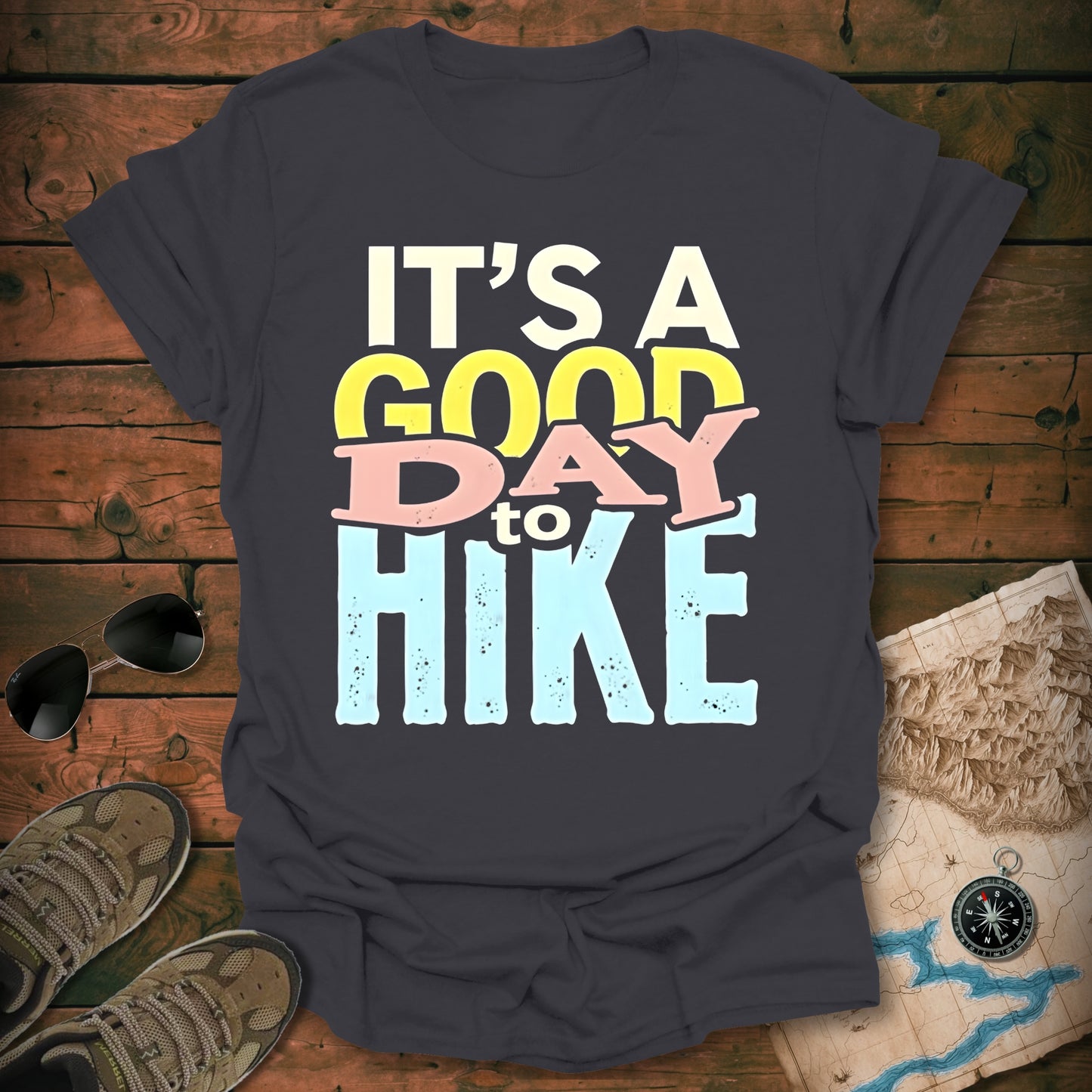 It's a Good Day To Hike T-Shirt