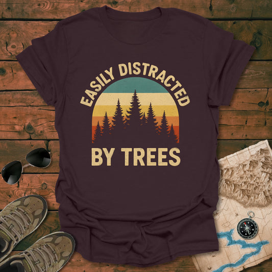 Easily Distracted By Trees T-Shirt